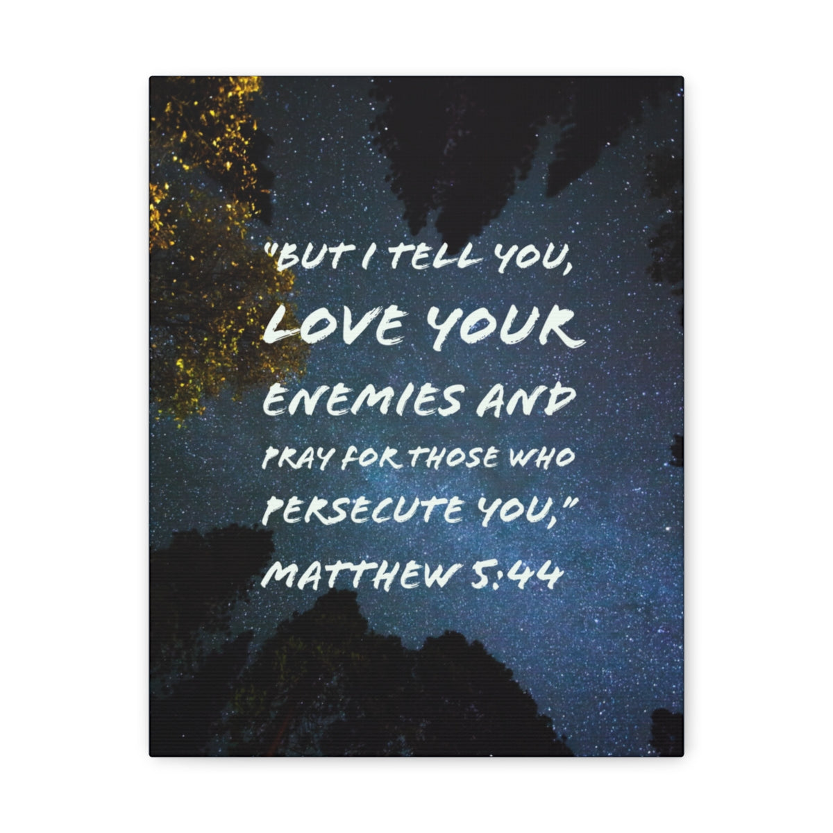 Scripture Walls Pray For Those Matthew 5:44 Bible Verse Canvas Christian Wall Art Bible Verse Print Ready To Hang Unframed-Express Your Love Gifts