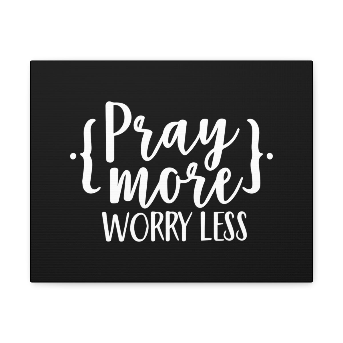 Scripture Walls Pray More Black 1 Peter 5:7 Christian Wall Art Bible Verse Print Ready to Hang Unframed-Express Your Love Gifts