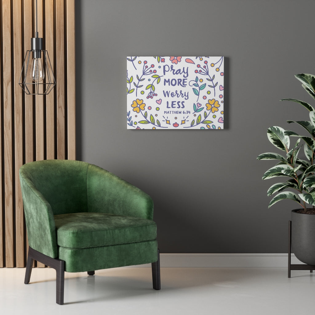 Scripture Walls Pray More Worry Less Flowers Matthew 6:34 Bible Verse Canvas Christian Wall Art Ready to Hang Unframed-Express Your Love Gifts