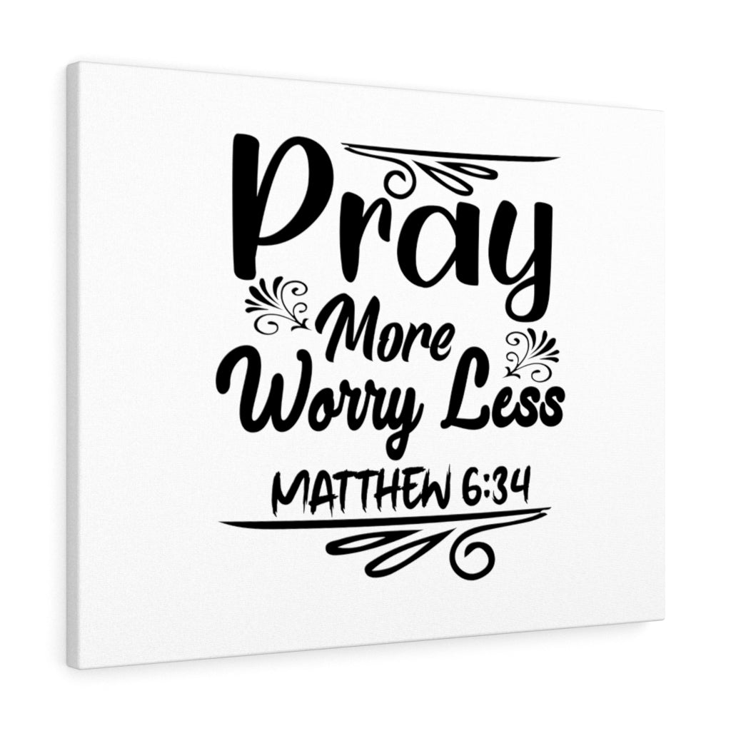 Scripture Walls Pray More Worry Less Matthew 6:34 Bible Verse Canvas Christian Wall Art Ready to Hang Unframed-Express Your Love Gifts