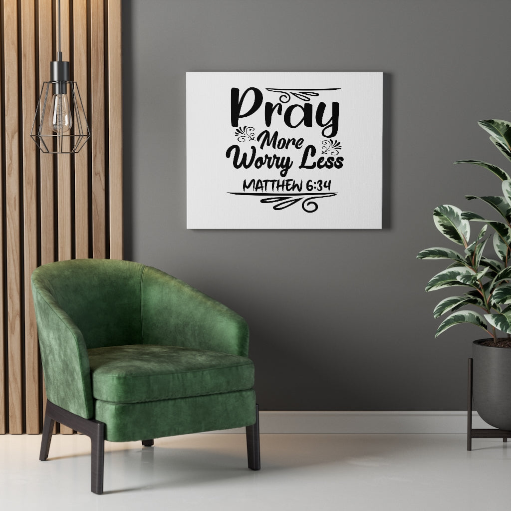 Scripture Walls Pray More Worry Less Matthew 6:34 Bible Verse Canvas Christian Wall Art Ready to Hang Unframed-Express Your Love Gifts