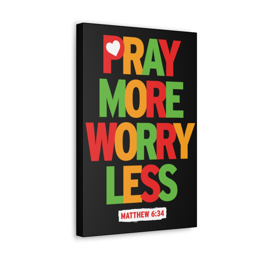 Scripture Walls Pray More Worry Less Matthew 6:34 Christian Wall Art Bible Verse Print Ready To Hang Unframed-Express Your Love Gifts