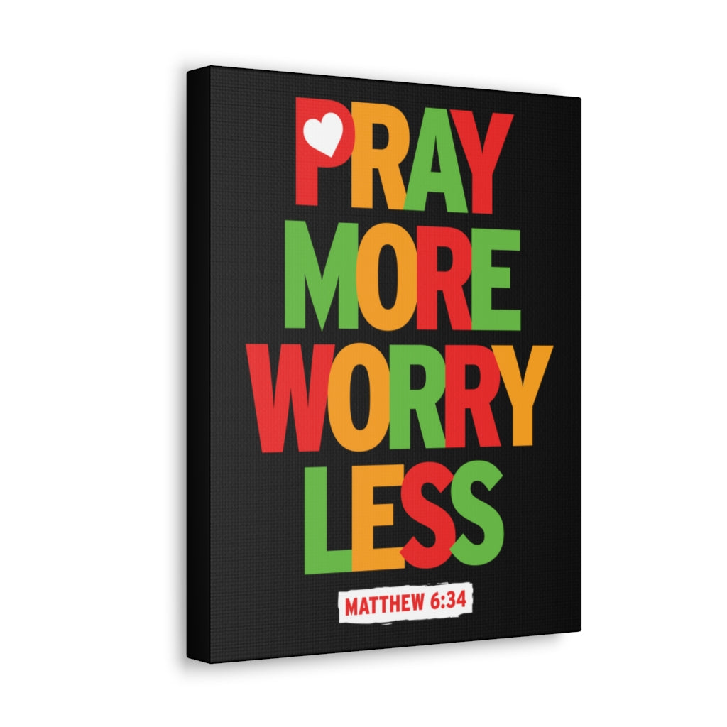 Scripture Walls Pray More Worry Less Matthew 6:34 Christian Wall Art Bible Verse Print Ready To Hang Unframed-Express Your Love Gifts