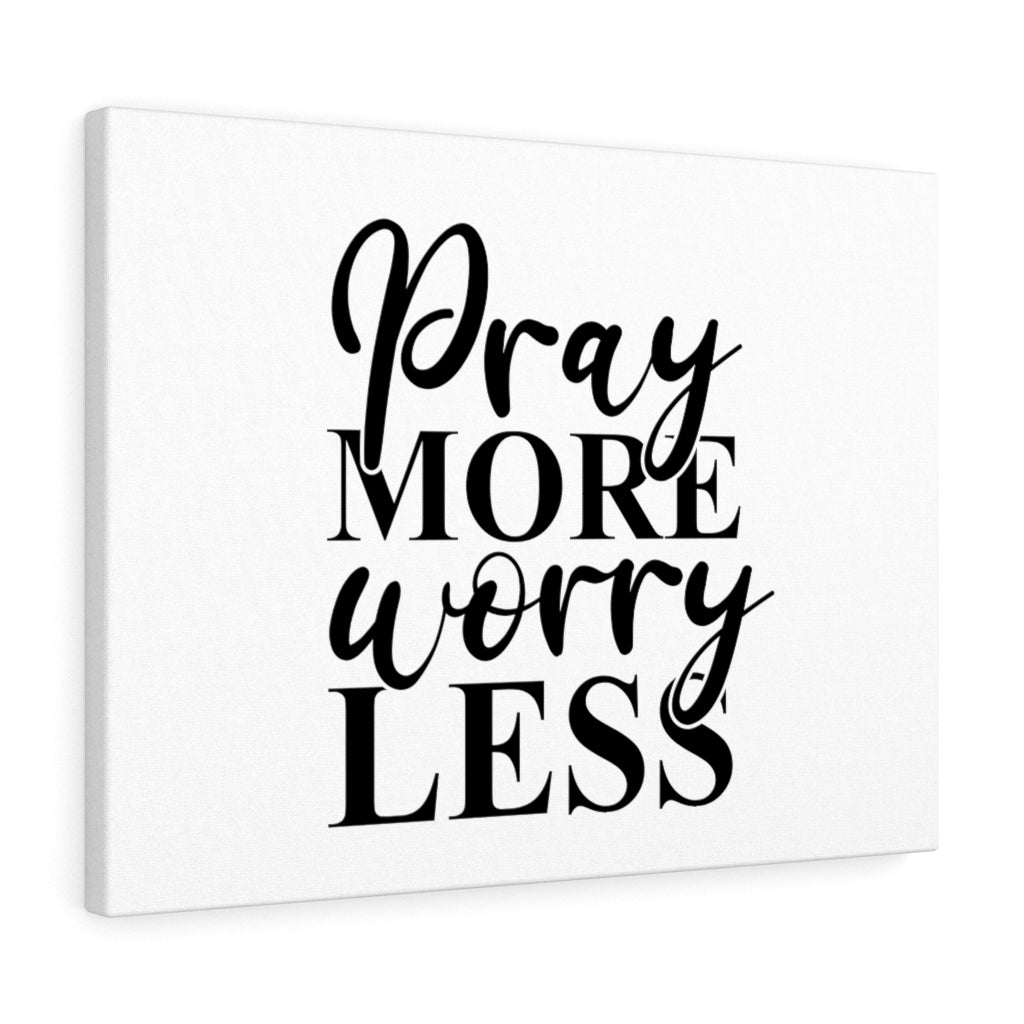 Scripture Walls Pray More Worry Less White Bible Verse Canvas Christian Wall Art Ready to Hang Unframed-Express Your Love Gifts