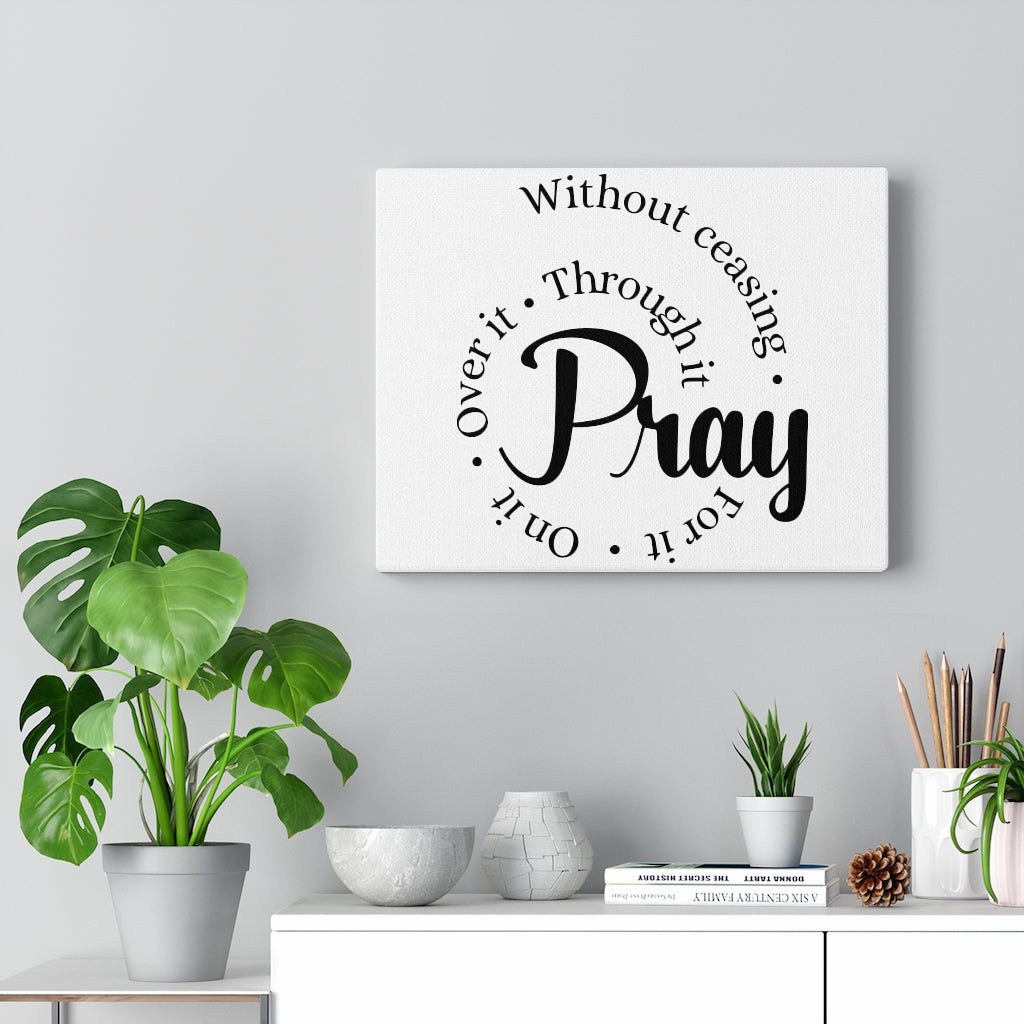 Scripture Walls Pray Through It Bible Verse Canvas Christian Wall Art Ready to Hang Unframed-Express Your Love Gifts