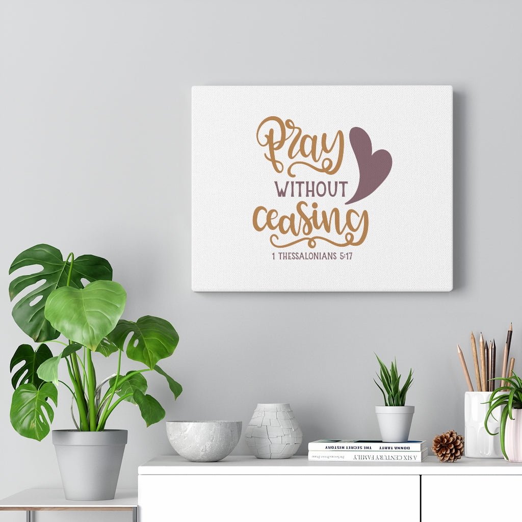 Scripture Walls Pray Without Ceasing Heart 1 Thessalonians 5:17 Bible Verse Canvas Christian Wall Art Ready to Hang Unframed-Express Your Love Gifts