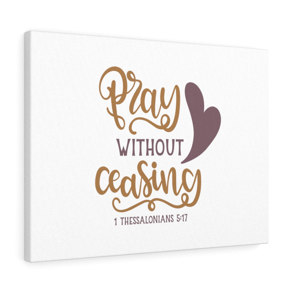 Scripture Walls Pray Without Ceasing Heart 1 Thessalonians 5:17 Bible Verse Canvas Christian Wall Art Ready to Hang Unframed-Express Your Love Gifts