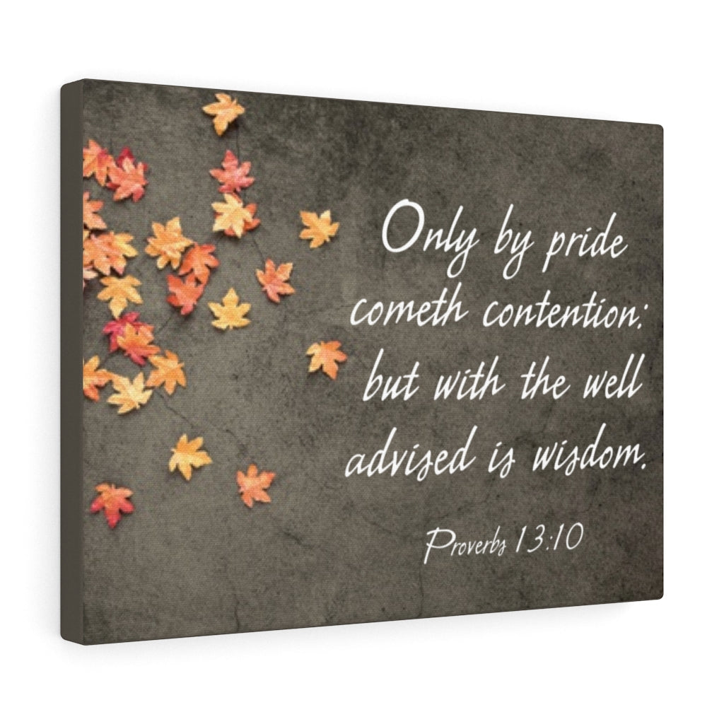 Scripture Walls Proverbs 13:10 Only by Pride Bible Verse Canvas Christian Wall Art Ready to Hang Unframed-Express Your Love Gifts