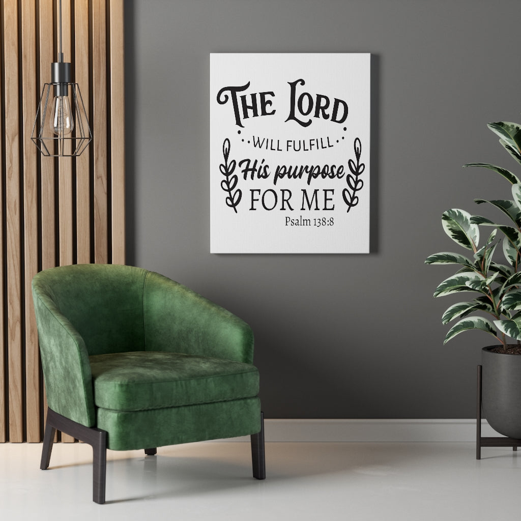 Scripture Walls Purpose For Me Psalm 138:8 Bible Verse Canvas Christian Wall Art Ready to Hang Unframed-Express Your Love Gifts