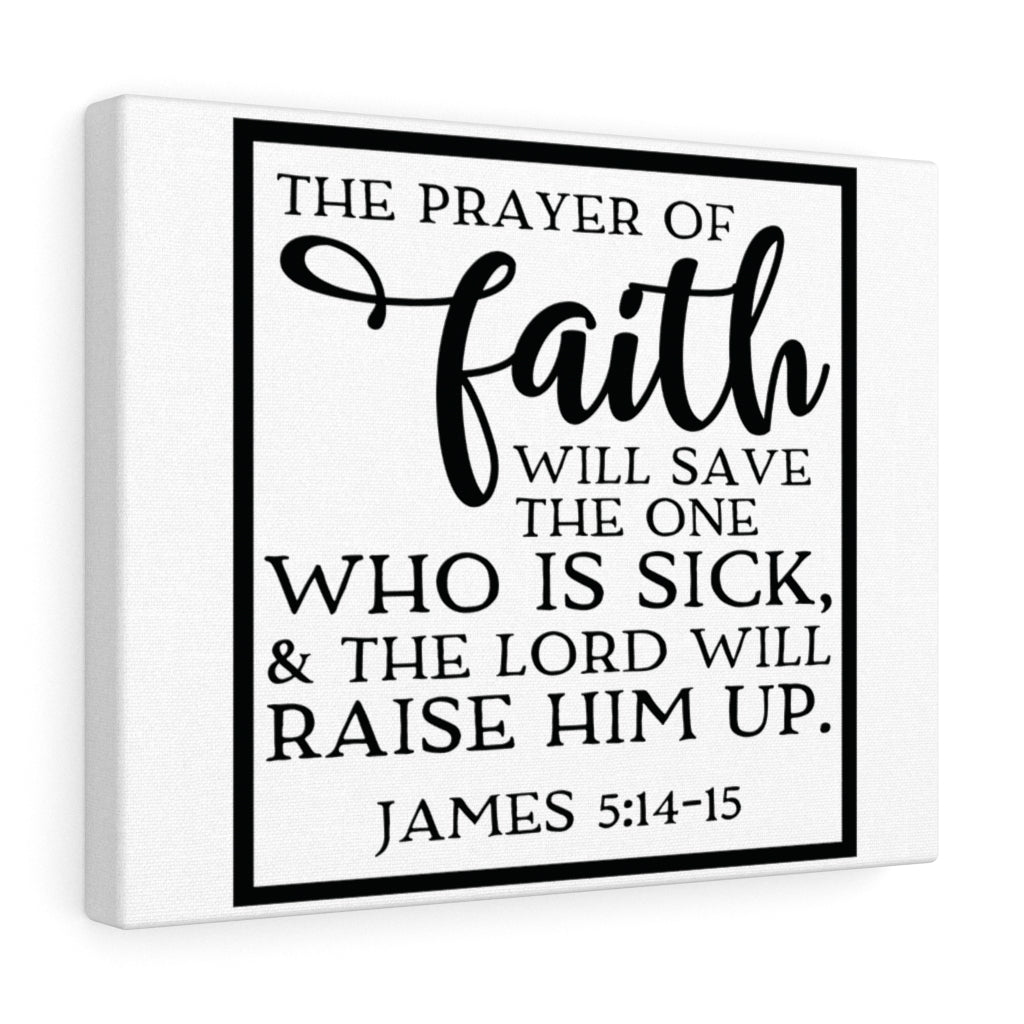 Scripture Walls Raise Him Up James 5:14-15 Bible Verse Canvas Christian Wall Art Ready to Hang Unframed-Express Your Love Gifts