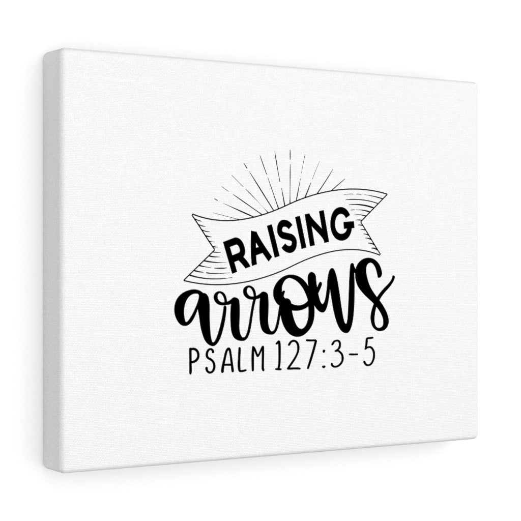 Scripture Walls Raising Arrows Lines Psalm 127:3-5 Bible Verse Canvas Christian Wall Art Ready to Hang Unframed-Express Your Love Gifts