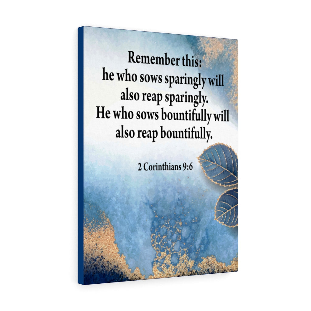 Scripture Walls Reap What You Sow 2 Corinthians 9:6 Bible Verse Canvas Christian Wall Art Ready to Hang Unframed-Express Your Love Gifts