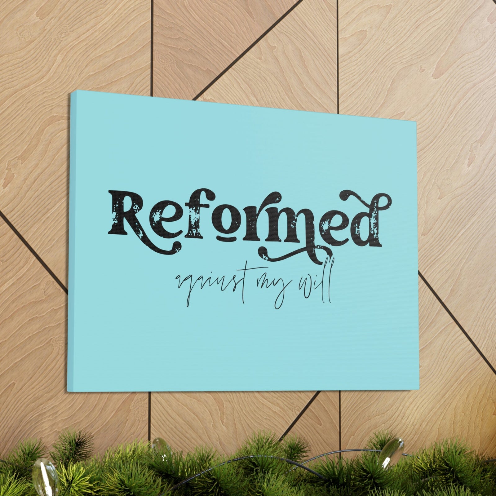Scripture Walls Reformed Against My Will John 10:28 Light Blue Bible Verse Canvas Christian Wall Art Ready to Hang Unframed-Express Your Love Gifts