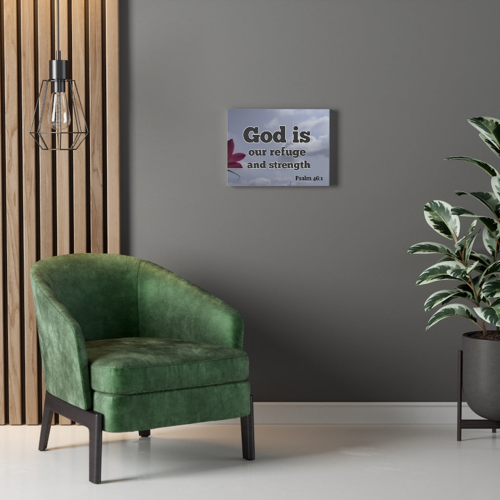 Scripture Walls Refuge And Strength Psalm 46:1 Bible Verse Canvas Christian Wall Art Ready to Hang Unframed-Express Your Love Gifts