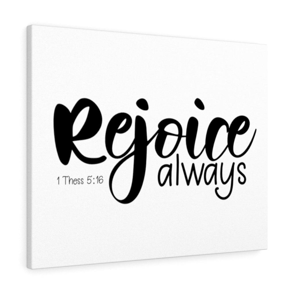 Scripture Walls Rejoice Always 1 Thessalonians 5:16 Bible Verse Canvas Christian Wall Art Ready to Hang Unframed-Express Your Love Gifts