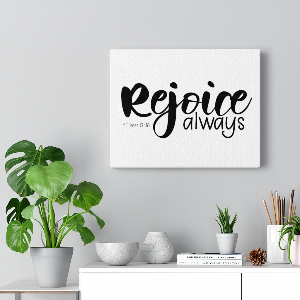 Scripture Walls Rejoice Always 1 Thessalonians 5:16 Bible Verse Canvas Christian Wall Art Ready to Hang Unframed-Express Your Love Gifts