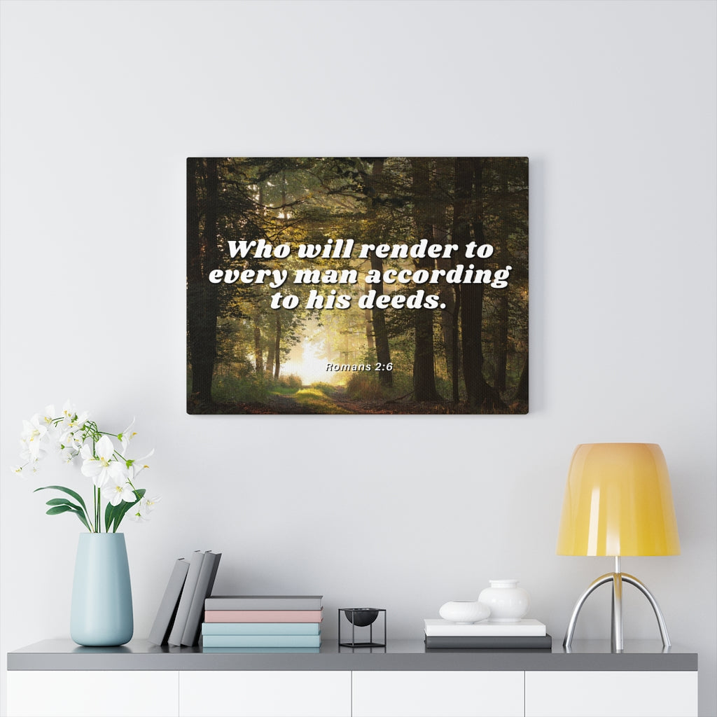 Scripture Walls Rendered By God Romans 2:6 Bible Verse Canvas Christian Wall Art Ready to Hang Unframed-Express Your Love Gifts