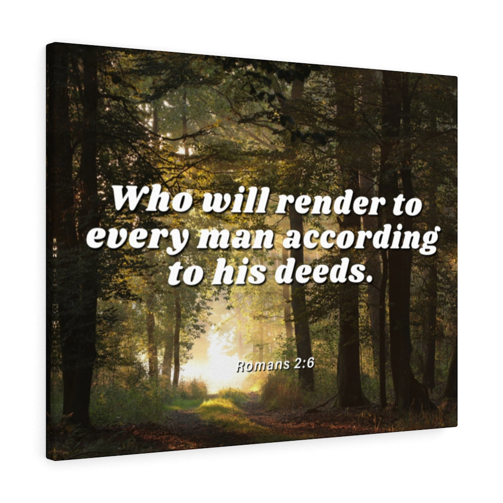 Scripture Walls Rendered By God Romans 2:6 Bible Verse Canvas Christian Wall Art Ready to Hang Unframed-Express Your Love Gifts
