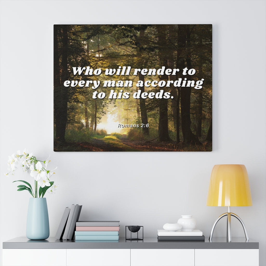Scripture Walls Rendered By God Romans 2:6 Bible Verse Canvas Christian Wall Art Ready to Hang Unframed-Express Your Love Gifts