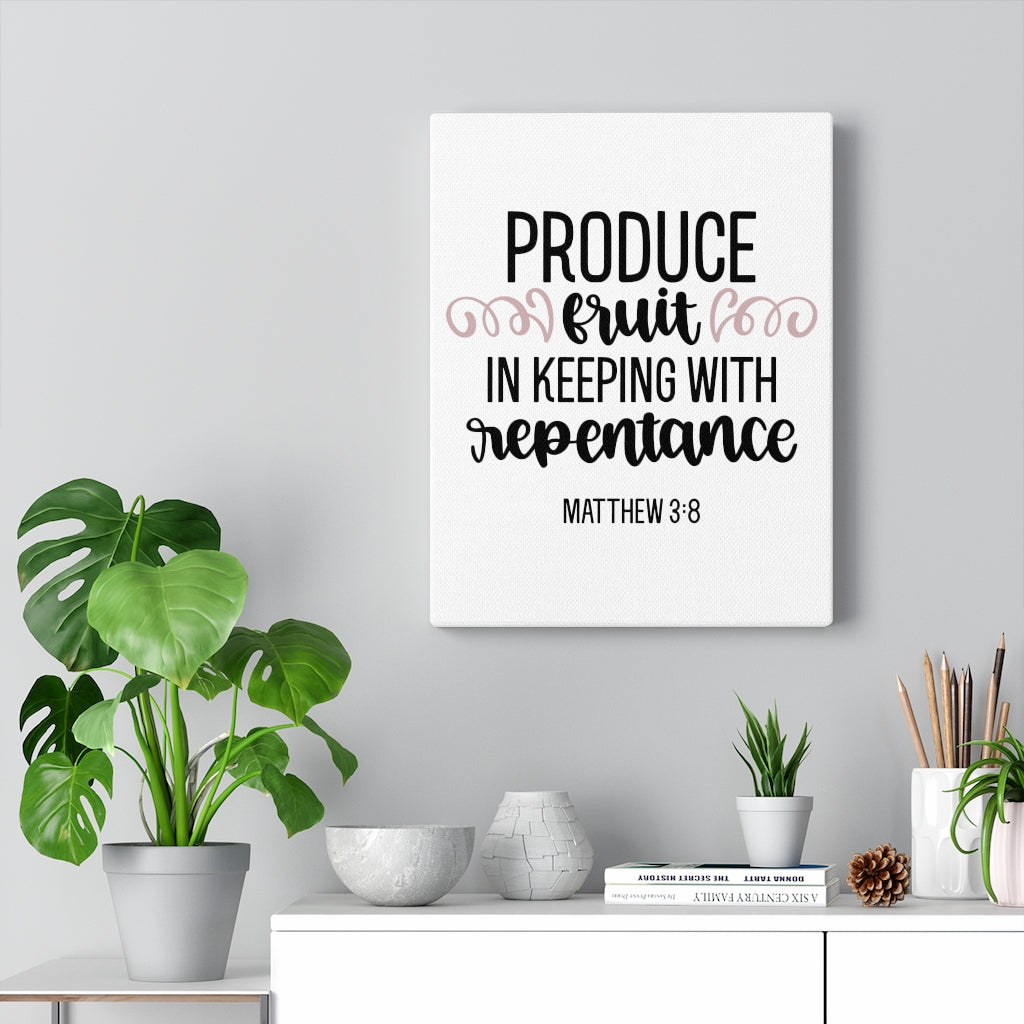 Scripture Walls Repentance Matthew 3:8 Bible Verse Canvas Christian Wall Art Ready to Hang Unframed-Express Your Love Gifts