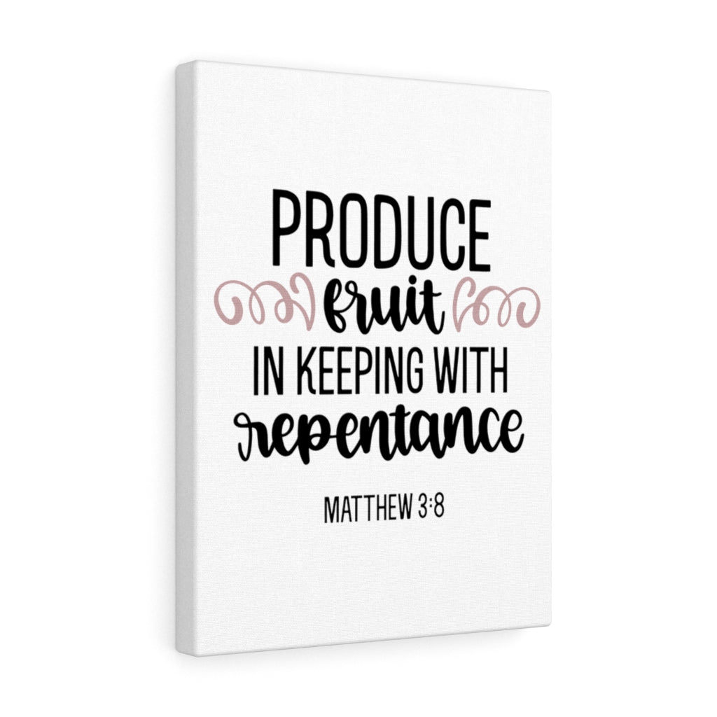Scripture Walls Repentance Matthew 3:8 Bible Verse Canvas Christian Wall Art Ready to Hang Unframed-Express Your Love Gifts