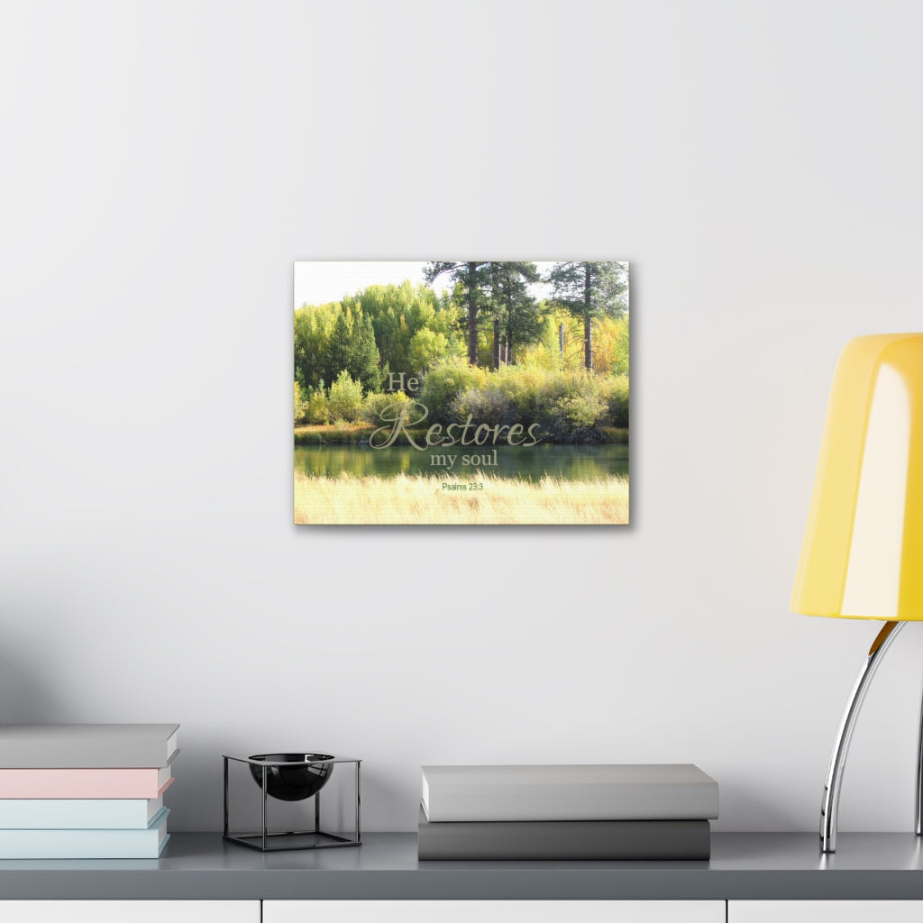 Scripture Walls Restores My Soul Psalm 23:3 Bible Verse Canvas Christian Wall Art Ready to Hang Unframed-Express Your Love Gifts