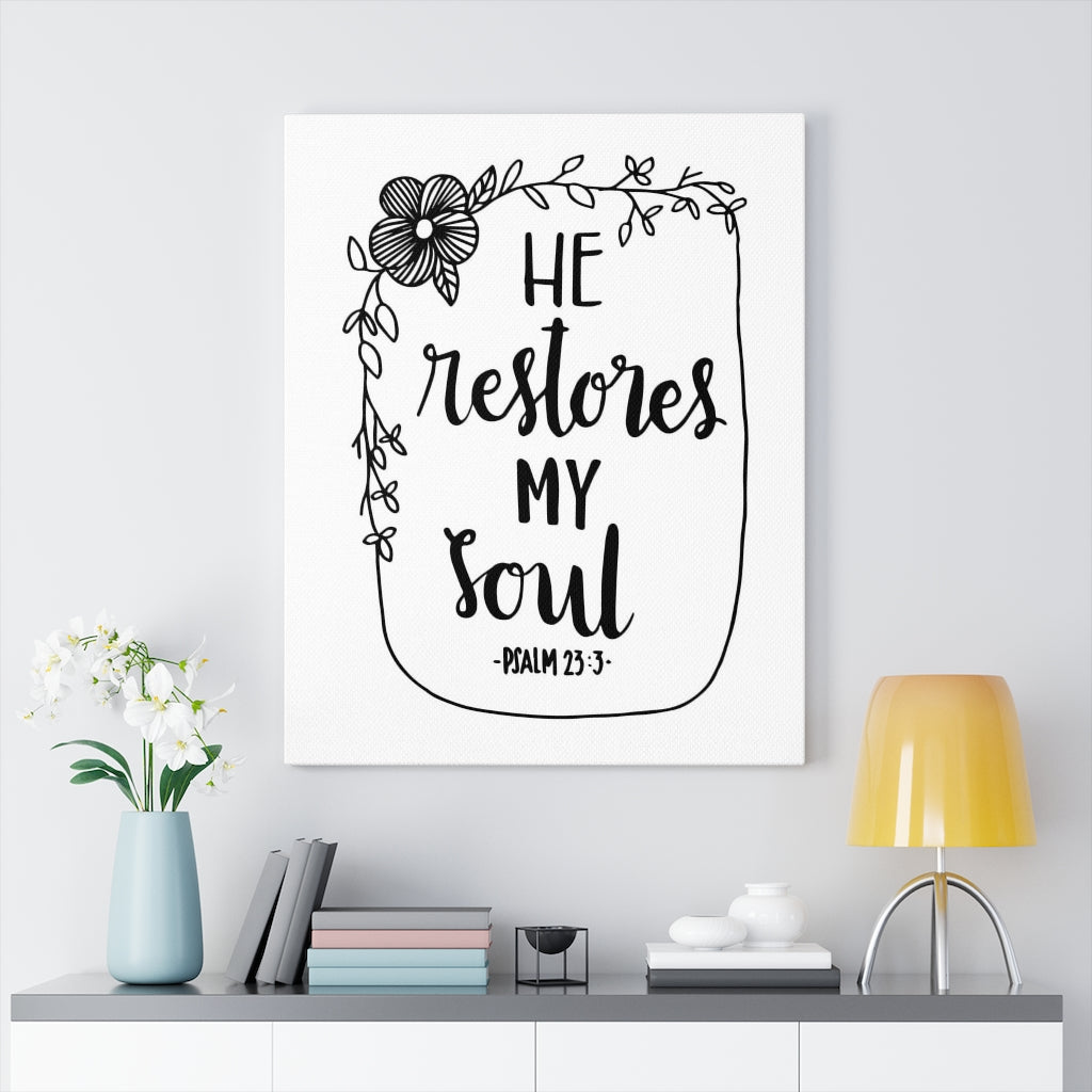 Scripture Walls Restores My Soul Psalm 23:3 White Bible Verse Canvas Christian Wall Art Ready to Hang Unframed-Express Your Love Gifts