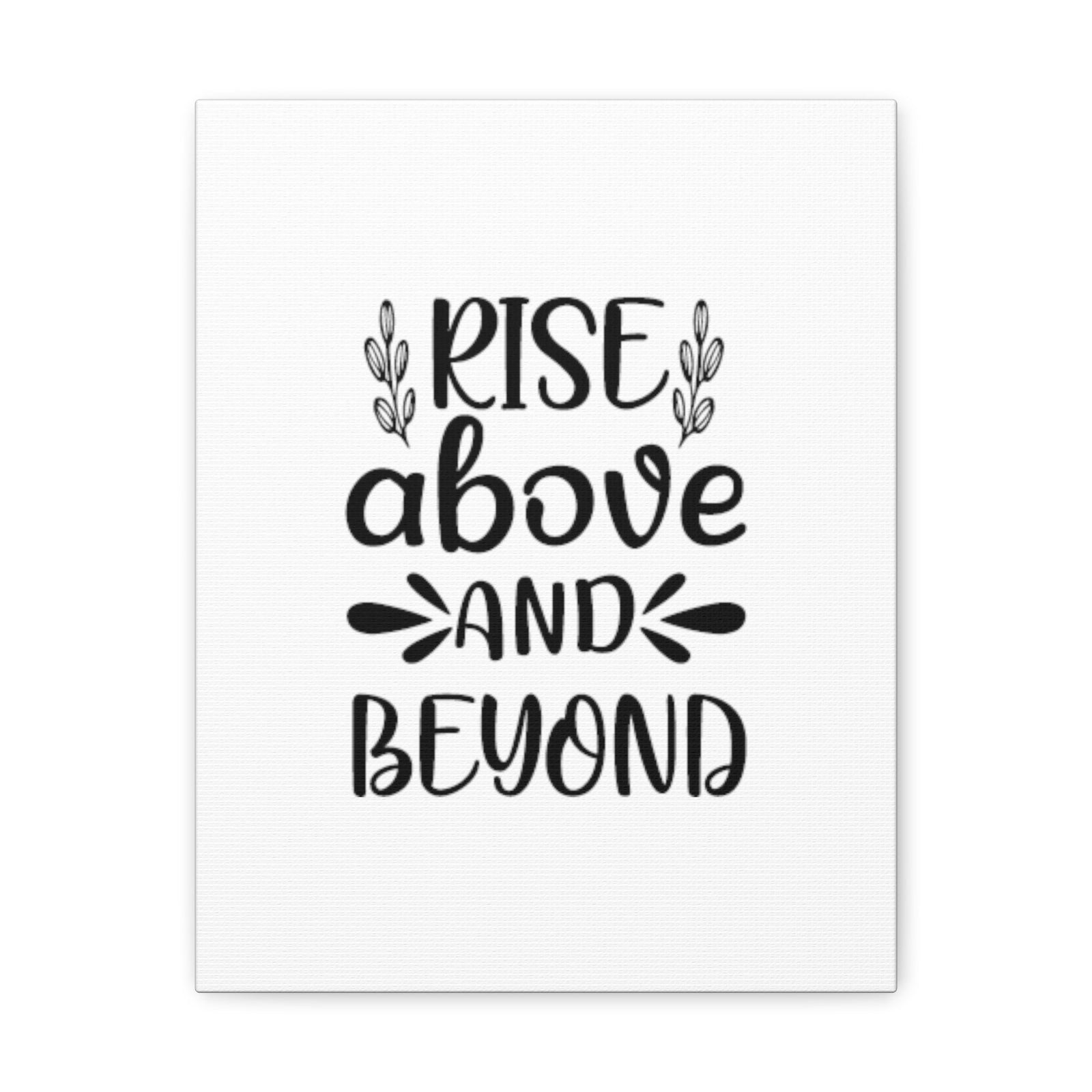 Scripture Walls Rise Above and Beyond Colossians 3:2 Christian Wall Art Bible Verse Print Ready to Hang Unframed-Express Your Love Gifts