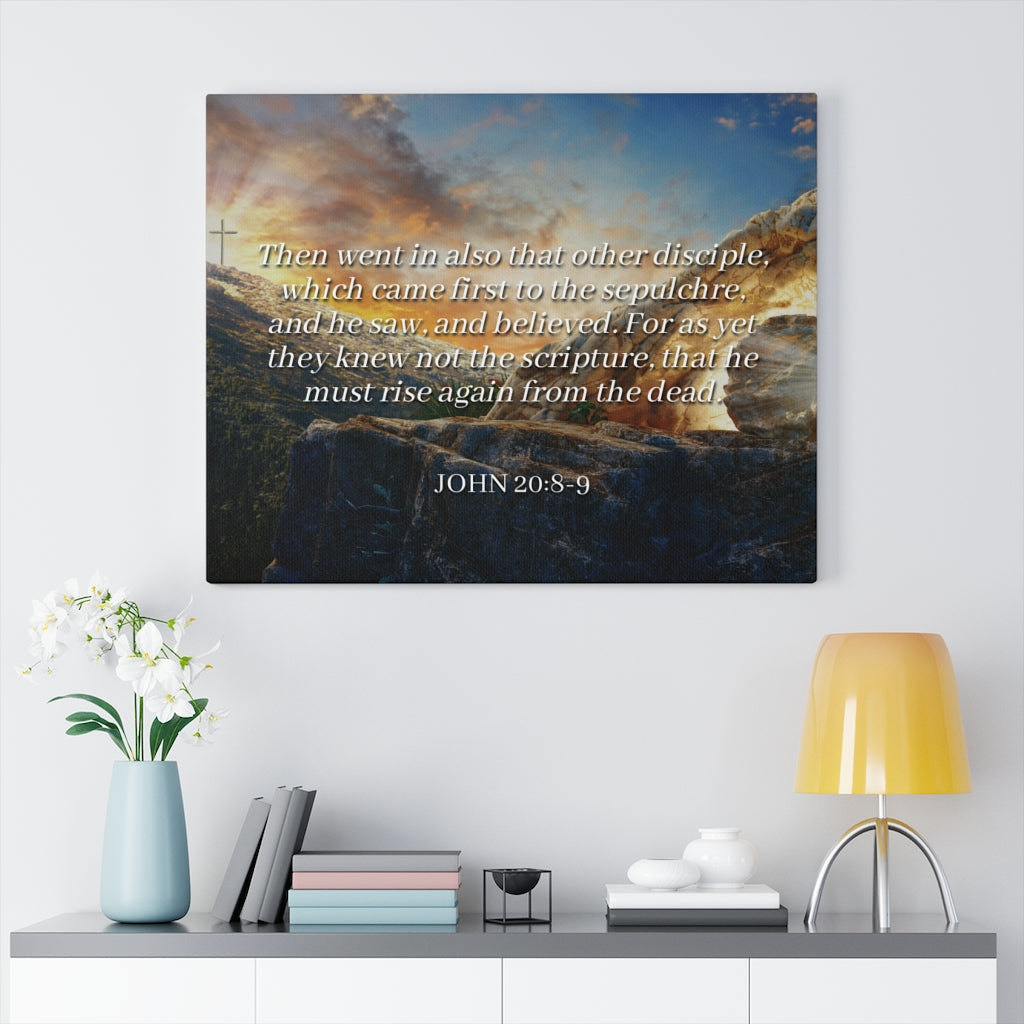 Scripture Walls Rise Again John 20:8-9 Bible Verse Canvas Christian Wall Art Ready to Hang Unframed-Express Your Love Gifts
