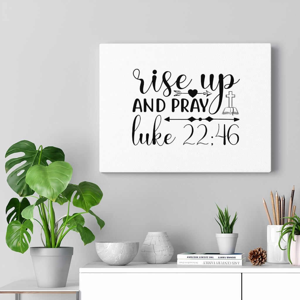 Scripture Walls Rise Up And Pray Arrow In Heart Luke 22:46 Bible Verse Canvas Christian Wall Art Ready to Hang Unframed-Express Your Love Gifts