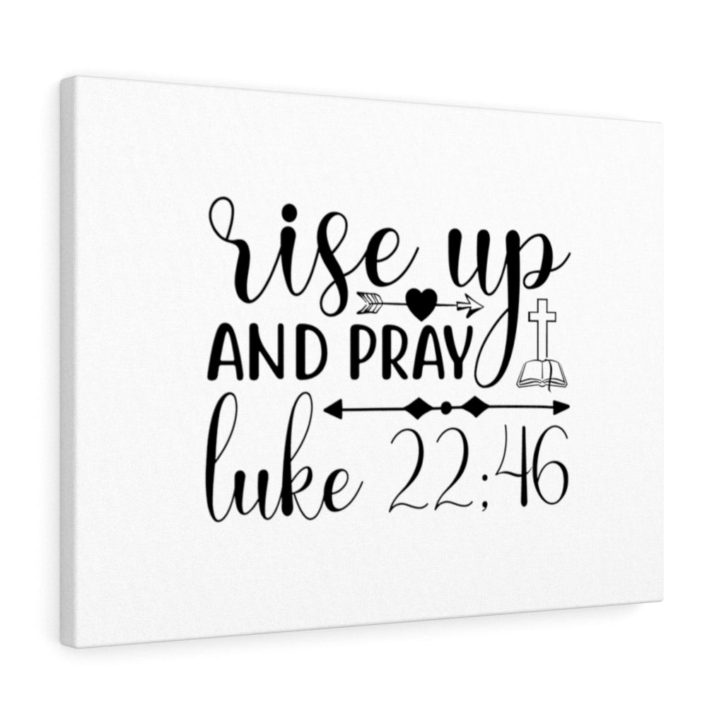 Scripture Walls Rise Up And Pray Arrow In Heart Luke 22:46 Bible Verse Canvas Christian Wall Art Ready to Hang Unframed-Express Your Love Gifts