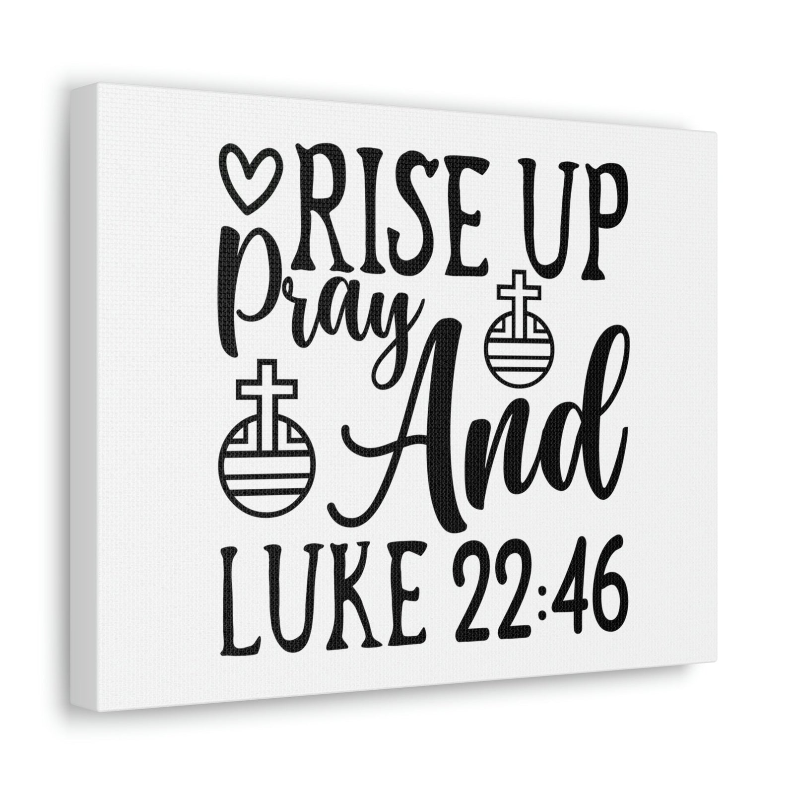 Scripture Walls Rise Up And Pray Heart And Cross Luke 22:46 Bible Verse Canvas Christian Wall Art Ready to Hang Unframed-Express Your Love Gifts