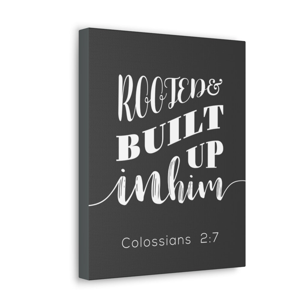 Scripture Walls Rooted And Built Up In Him Colossians 2:7 Christian Wall Art Bible Verse Print Ready To Hang Unframed-Express Your Love Gifts
