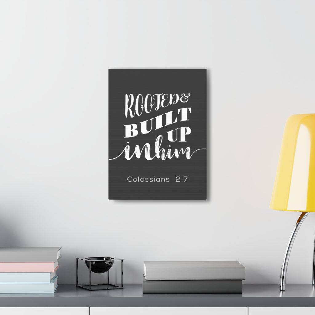 Scripture Walls Rooted And Built Up In Him Colossians 2:7 Christian Wall Art Bible Verse Print Ready To Hang Unframed-Express Your Love Gifts