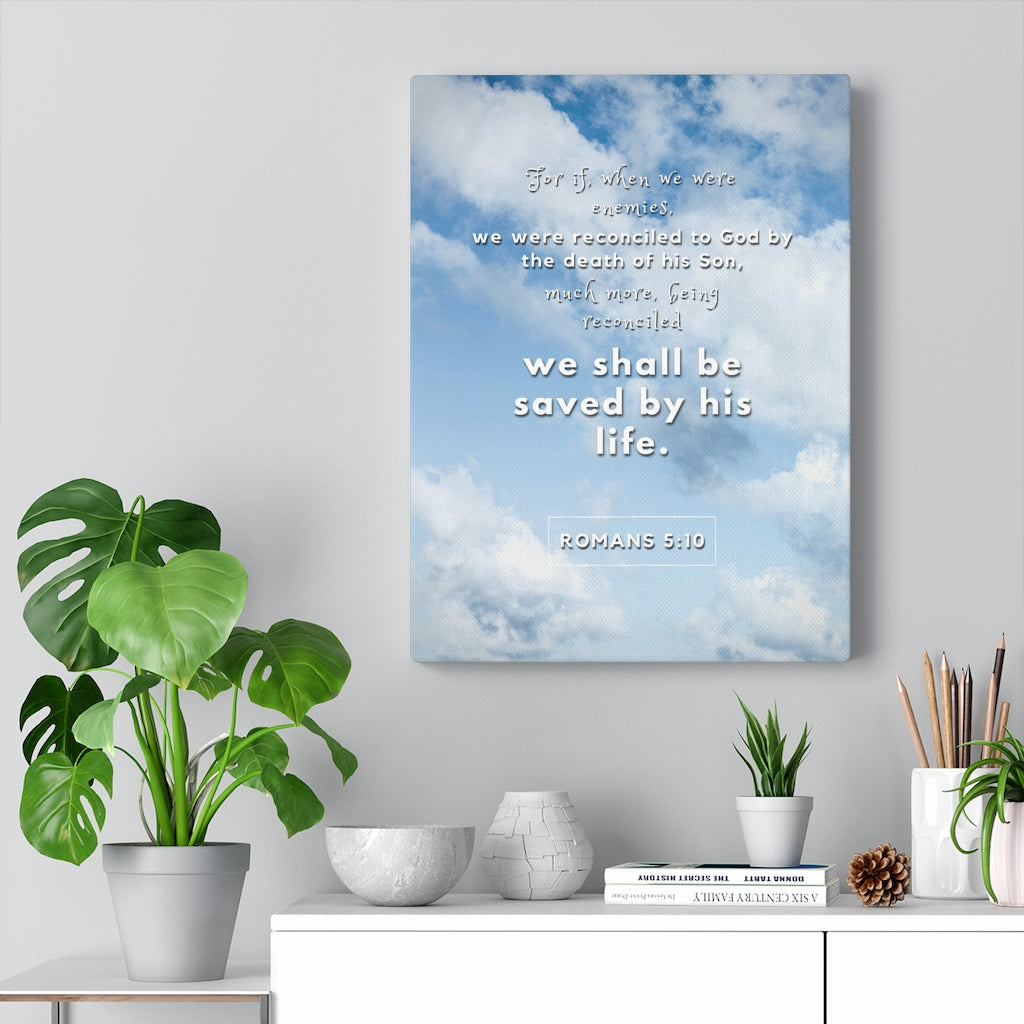 Scripture Walls Saved By His Life Romans 5:10 Bible Verse Canvas Christian Wall Art Ready to Hang Unframed-Express Your Love Gifts
