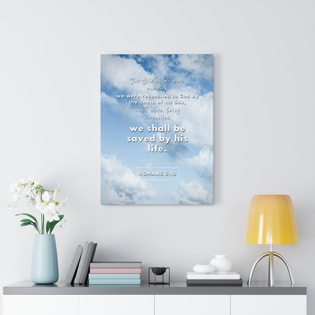 Scripture Walls Saved By His Life Romans 5:10 Bible Verse Canvas Christian Wall Art Ready to Hang Unframed-Express Your Love Gifts