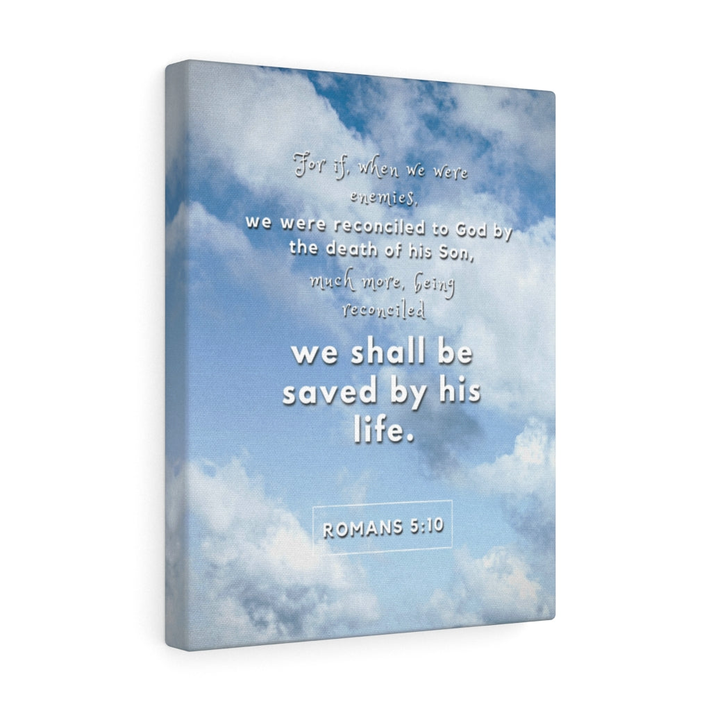 Scripture Walls Saved By His Life Romans 5:10 Bible Verse Canvas Christian Wall Art Ready to Hang Unframed-Express Your Love Gifts