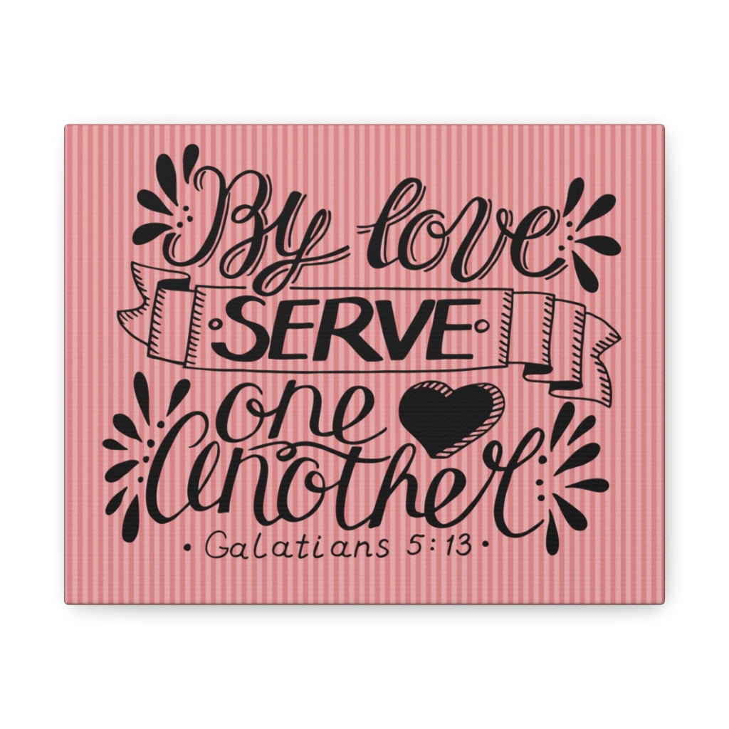 Scripture Walls Serve One Another Heart Galatians 5:13 Bible Verse Canvas Christian Wall Art Ready To Hang Unframed-Express Your Love Gifts