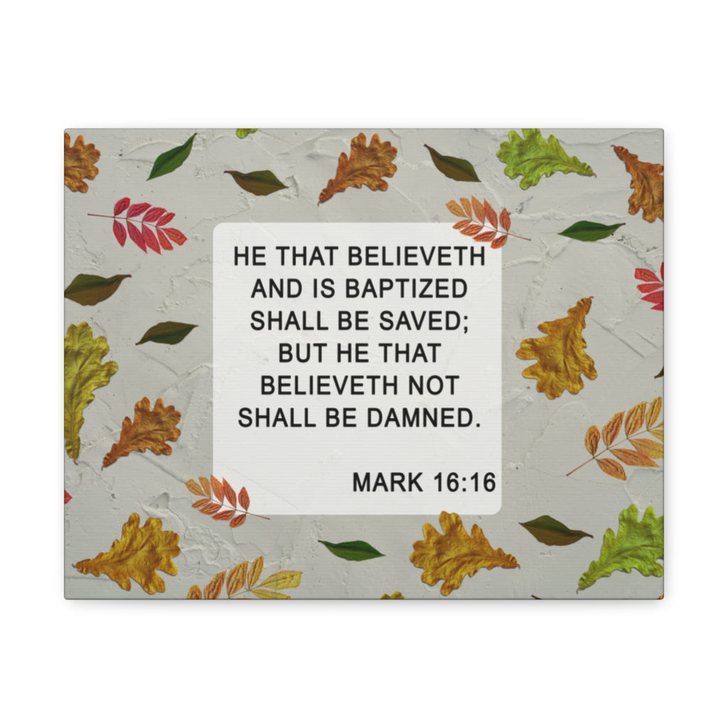 Scripture Walls Shall Be Saved Mark 16:16 Bible Verse Canvas Christian Wall Art Ready to Hang Unframed-Express Your Love Gifts