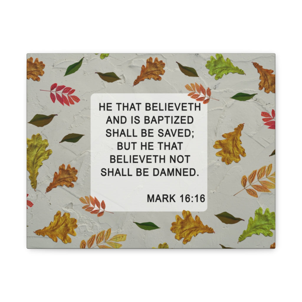 Scripture Walls Shall Be Saved Mark 16:16 Bible Verse Canvas Christian Wall Art Ready to Hang Unframed-Express Your Love Gifts