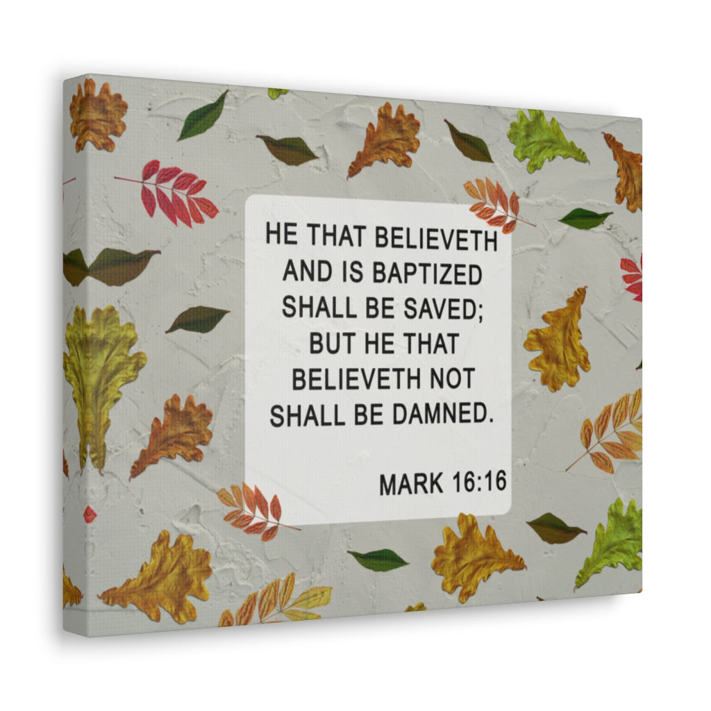 Scripture Walls Shall Be Saved Mark 16:16 Bible Verse Canvas Christian Wall Art Ready to Hang Unframed-Express Your Love Gifts