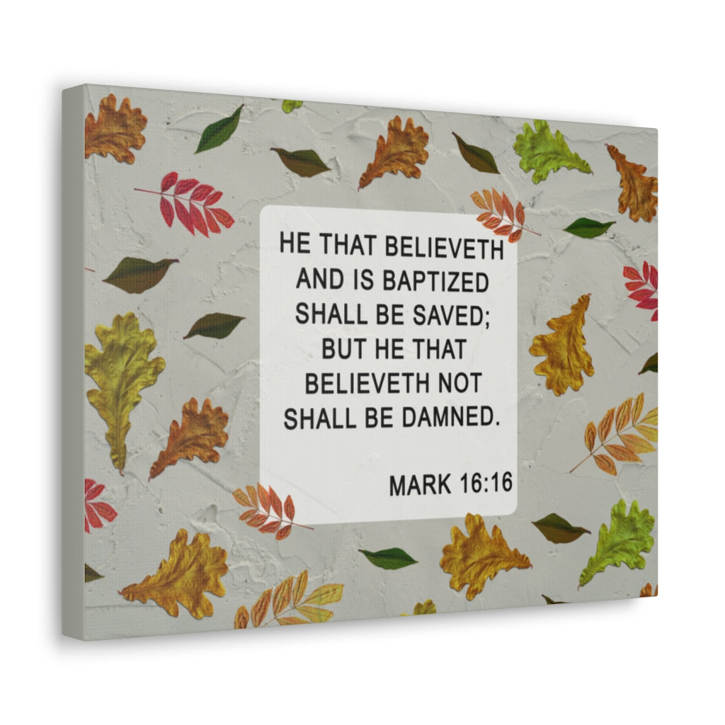 Scripture Walls Shall Be Saved Mark 16:16 Bible Verse Canvas Christian Wall Art Ready to Hang Unframed-Express Your Love Gifts