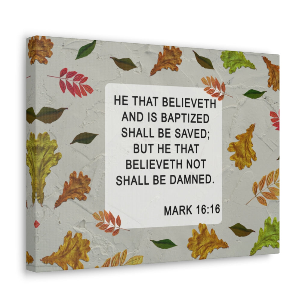Scripture Walls Shall Be Saved Mark 16:16 Bible Verse Canvas Christian Wall Art Ready to Hang Unframed-Express Your Love Gifts