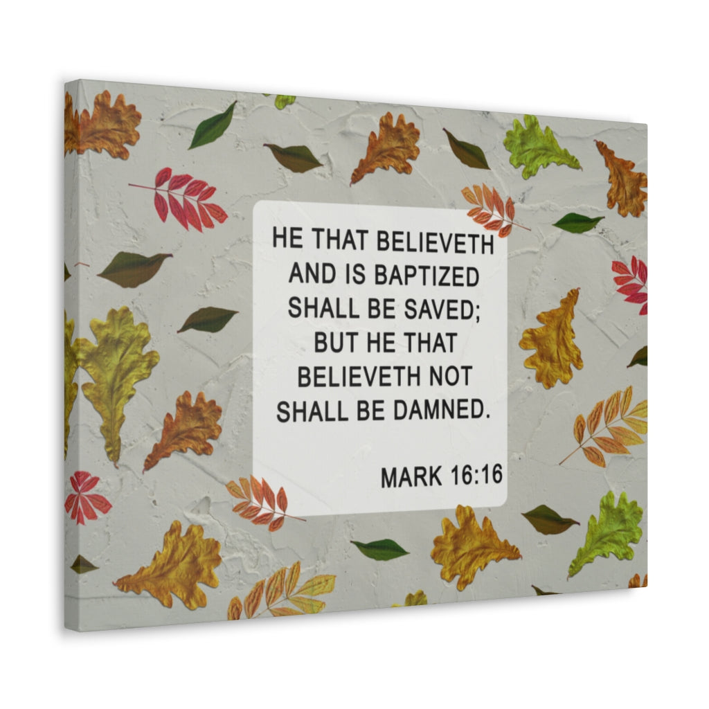Scripture Walls Shall Be Saved Mark 16:16 Bible Verse Canvas Christian Wall Art Ready to Hang Unframed-Express Your Love Gifts