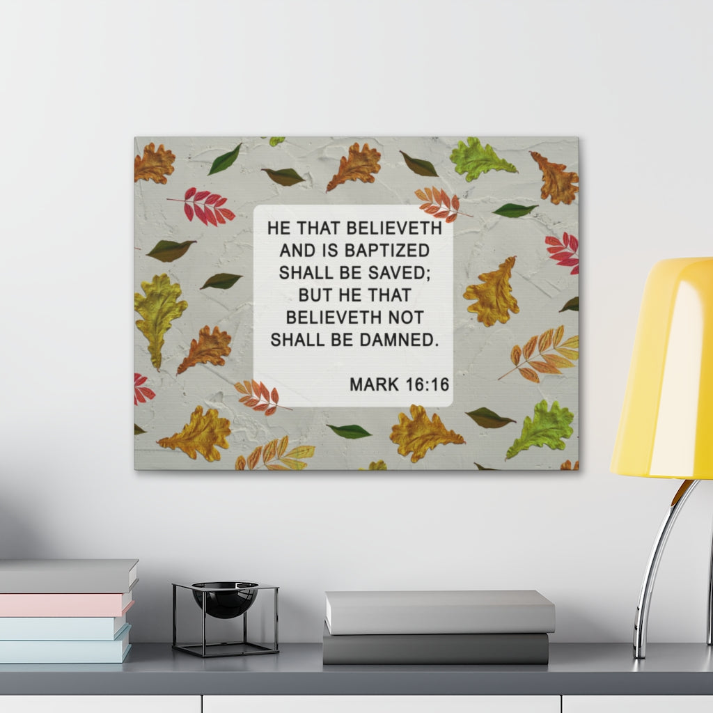 Scripture Walls Shall Be Saved Mark 16:16 Bible Verse Canvas Christian Wall Art Ready to Hang Unframed-Express Your Love Gifts