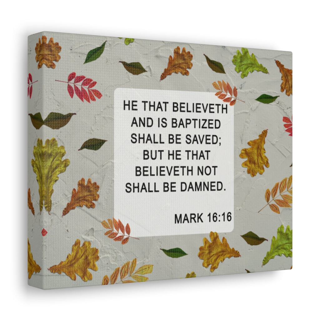 Scripture Walls Shall Be Saved Mark 16:16 Bible Verse Canvas Christian Wall Art Ready to Hang Unframed-Express Your Love Gifts