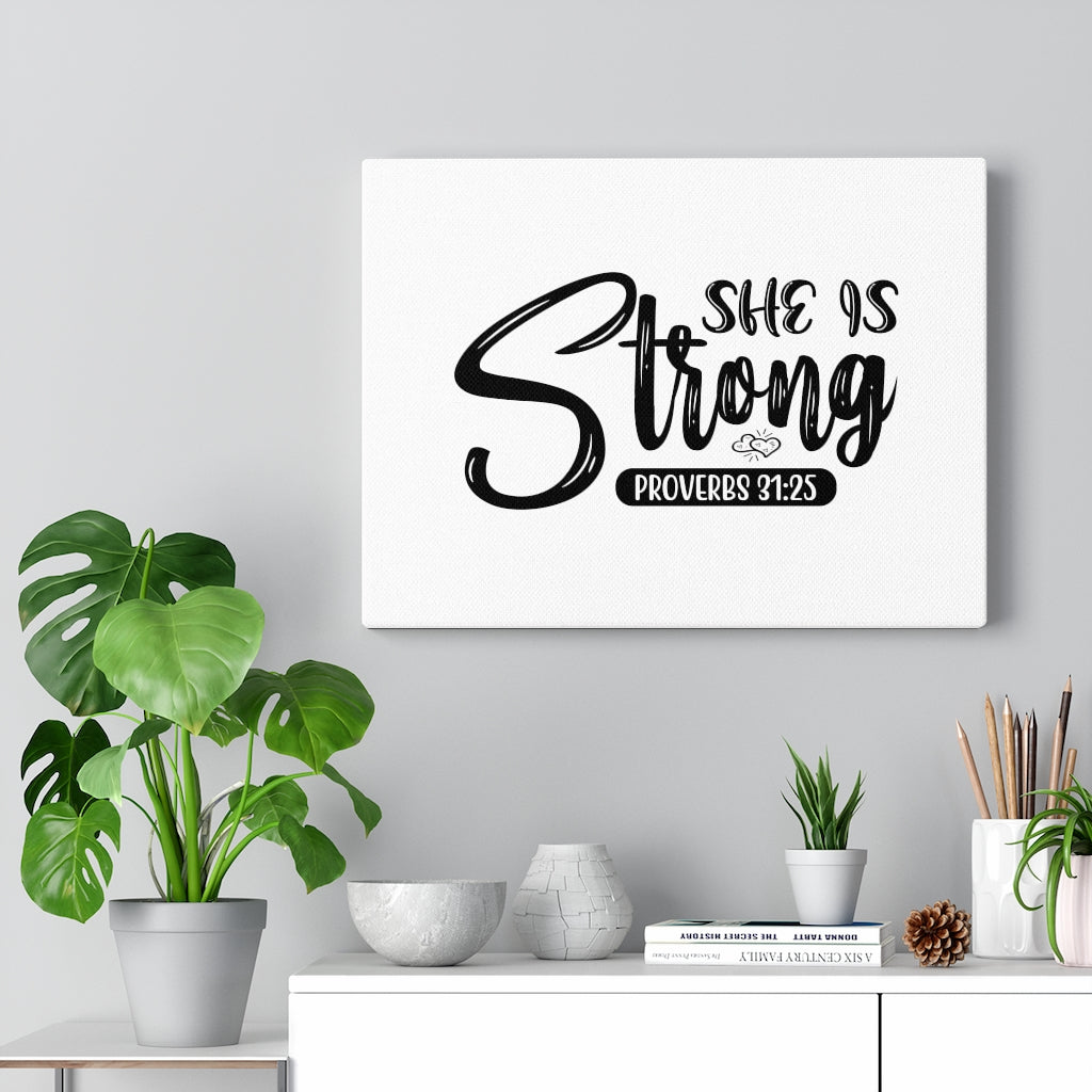 Scripture Walls She Is Strong Proverbs 31:25 Bible Verse Canvas Christian Wall Art Ready to Hang Unframed-Express Your Love Gifts