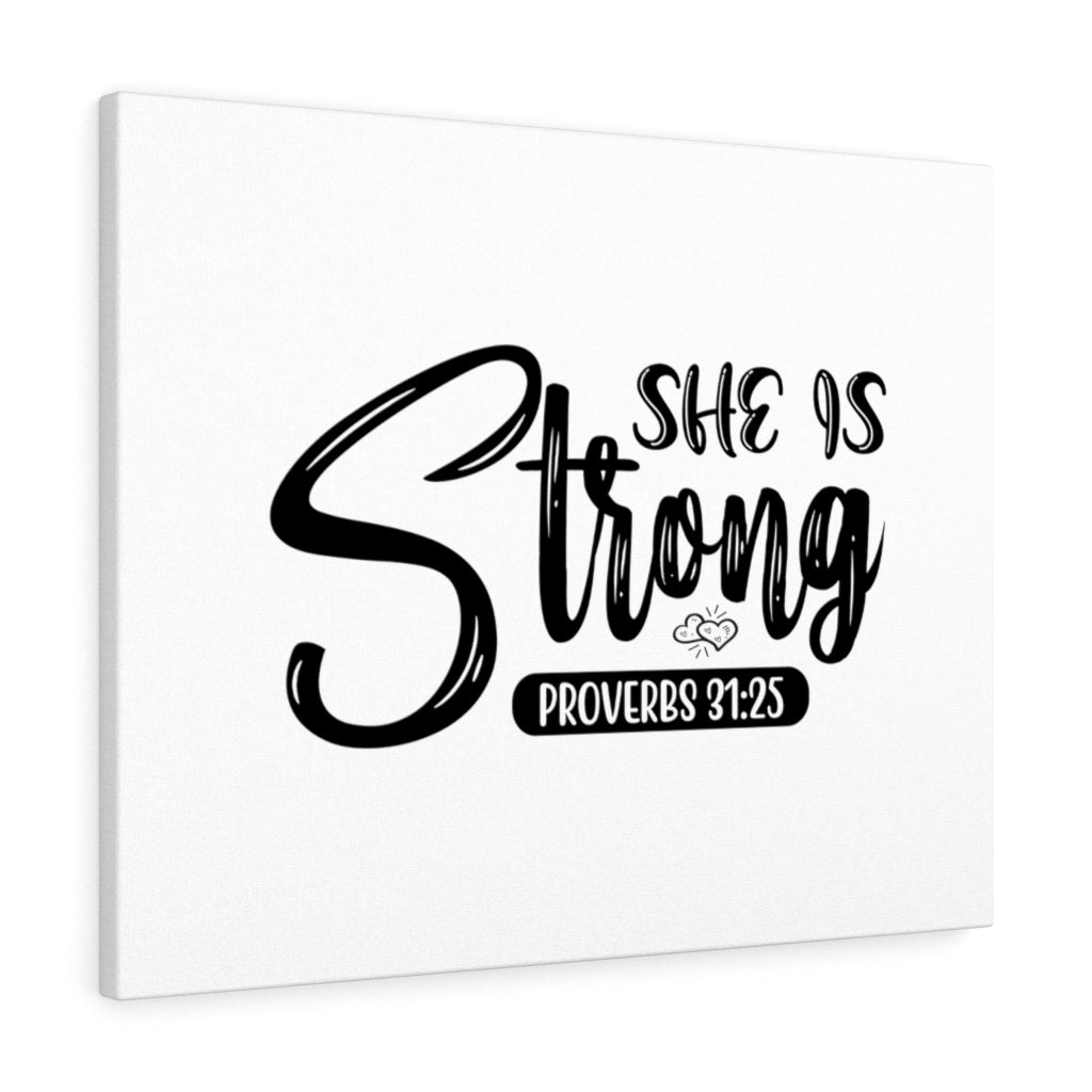 Scripture Walls She Is Strong Proverbs 31:25 Bible Verse Canvas Christian Wall Art Ready to Hang Unframed-Express Your Love Gifts