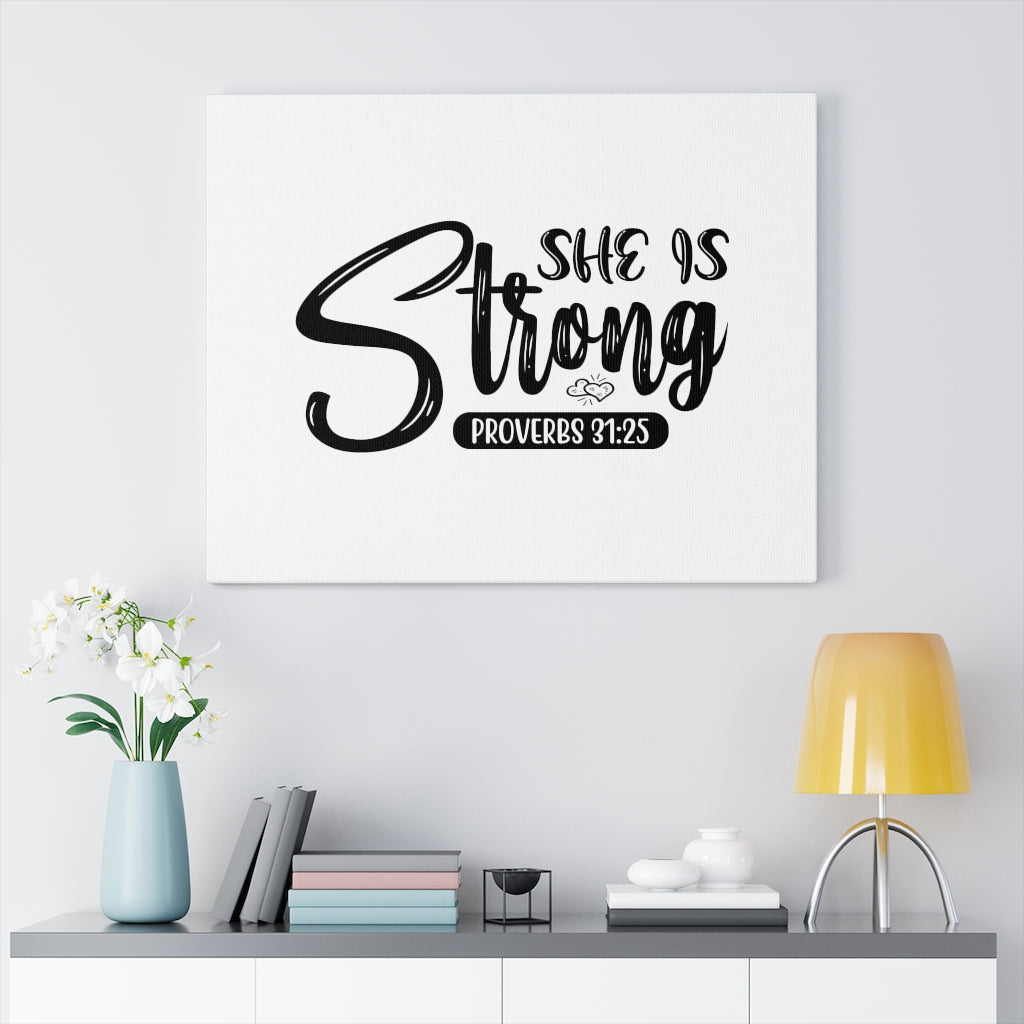 Scripture Walls She Is Strong Proverbs 31:25 Bible Verse Canvas Christian Wall Art Ready to Hang Unframed-Express Your Love Gifts