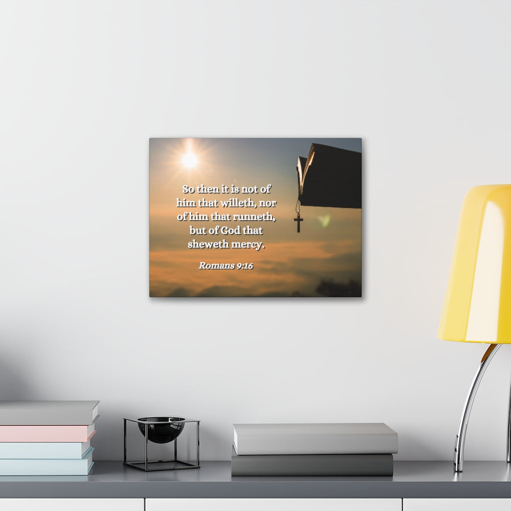 Scripture Walls Sheweth Mercy Romans 9:16 Bible Verse Canvas Christian Wall Art Ready to Hang Unframed-Express Your Love Gifts